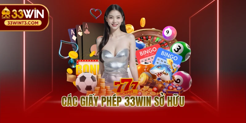 Các giấy phép 33WIN sở hữu