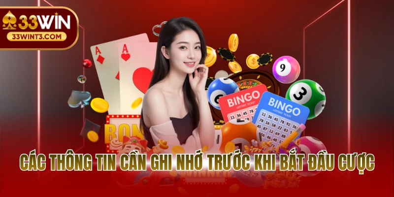 Các thông tin cần ghi nhớ trước khi bắt đầu cược