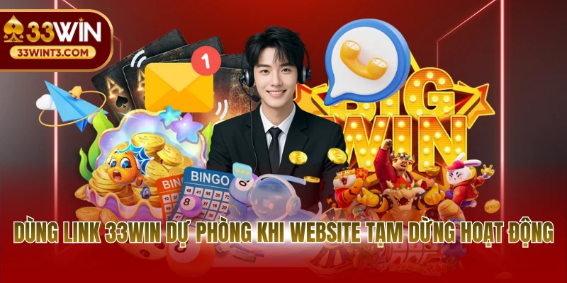 Link Vào 33WIN - Cập Nhật Đường Dẫn Cá Cược An Toàn 7 Dùng link 33WIN dự phòng khi website tạm dừng hoạt động